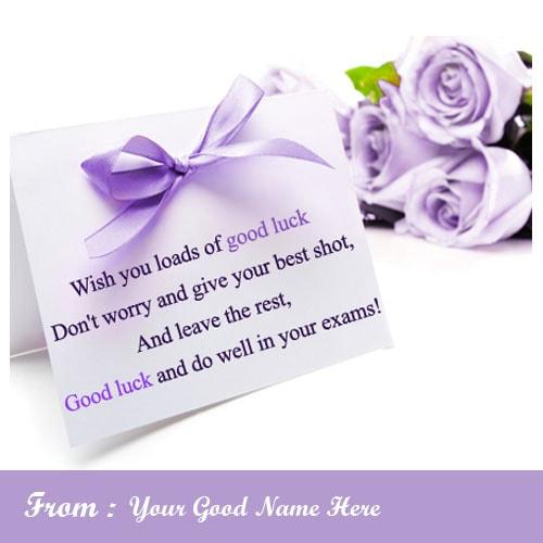 good luck quotes for exams with name editing - Good Luck Quotes