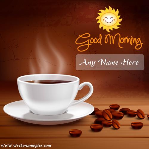 Good Morning Wishes Greeting Card With Name Edit For Free
