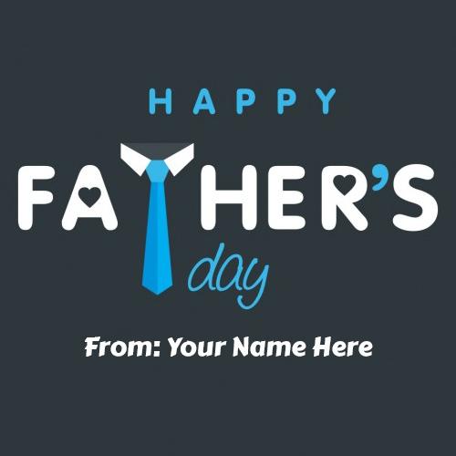 write name on Happy Fathers Day greeting card with name images