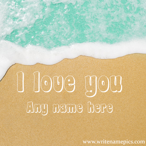 At Beach Sand Write Name on I Love you Image