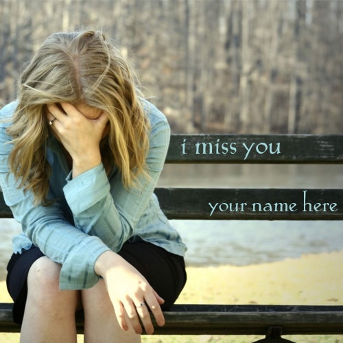 write name sad girl sitting on bench i miss you picture